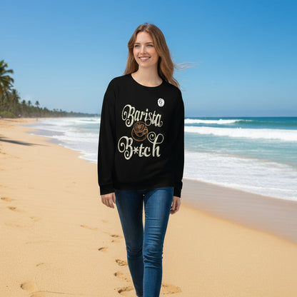 Barista Bitch Sweatshirt