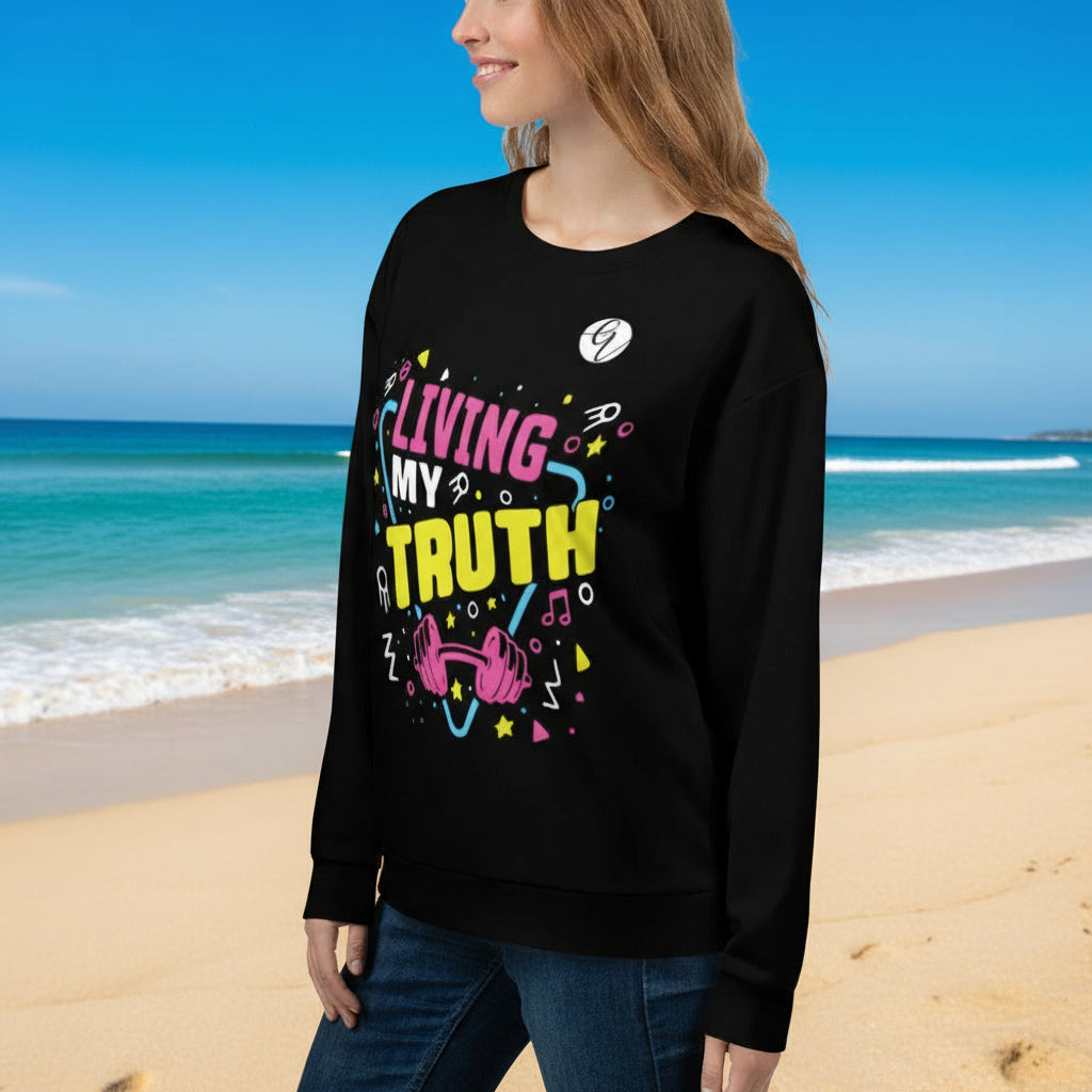 Living my truth  Sweatshirt
