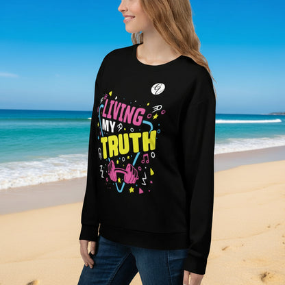 Living my truth  Sweatshirt