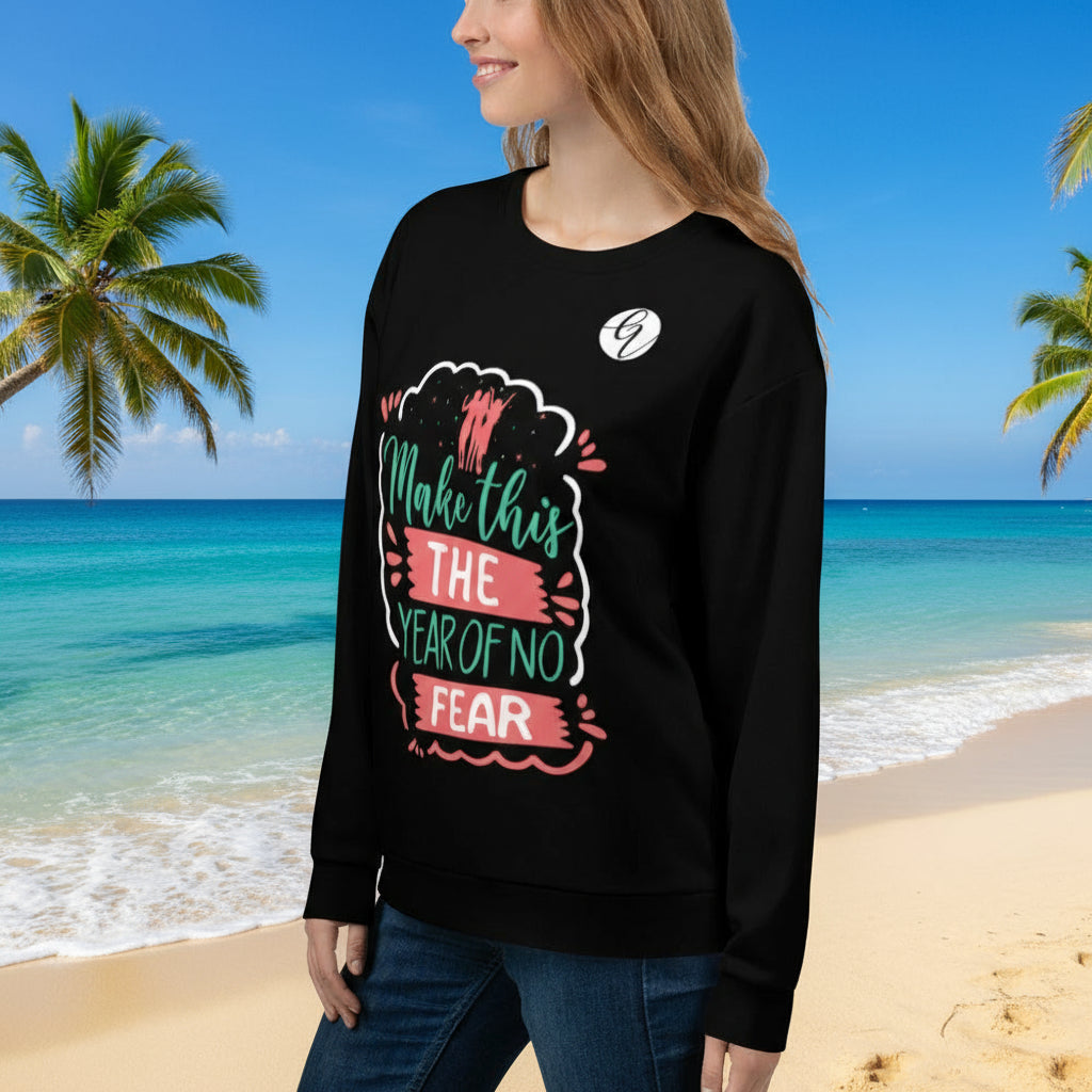 Make this year of No fear year Sweatshirt