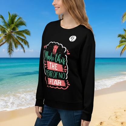 Make this year of No fear year Sweatshirt